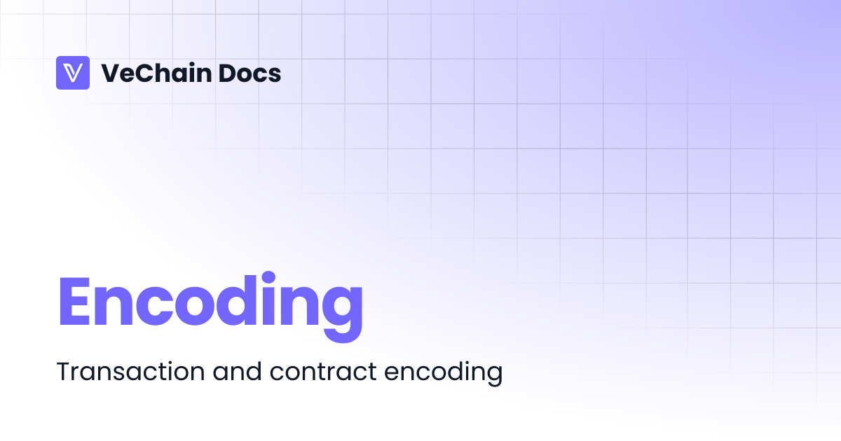 Encoding | VeChain Docs