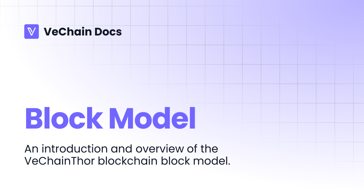 Block Model | VeChain Docs