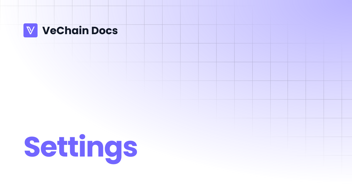 Settings | VeChain Docs
