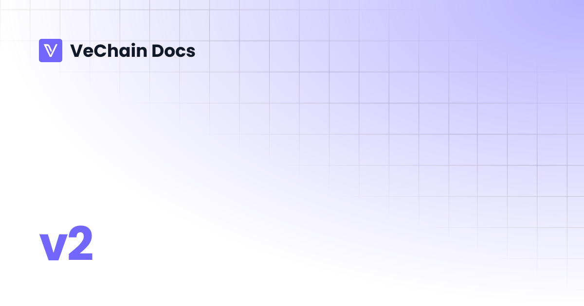 v2 | VeChain Docs