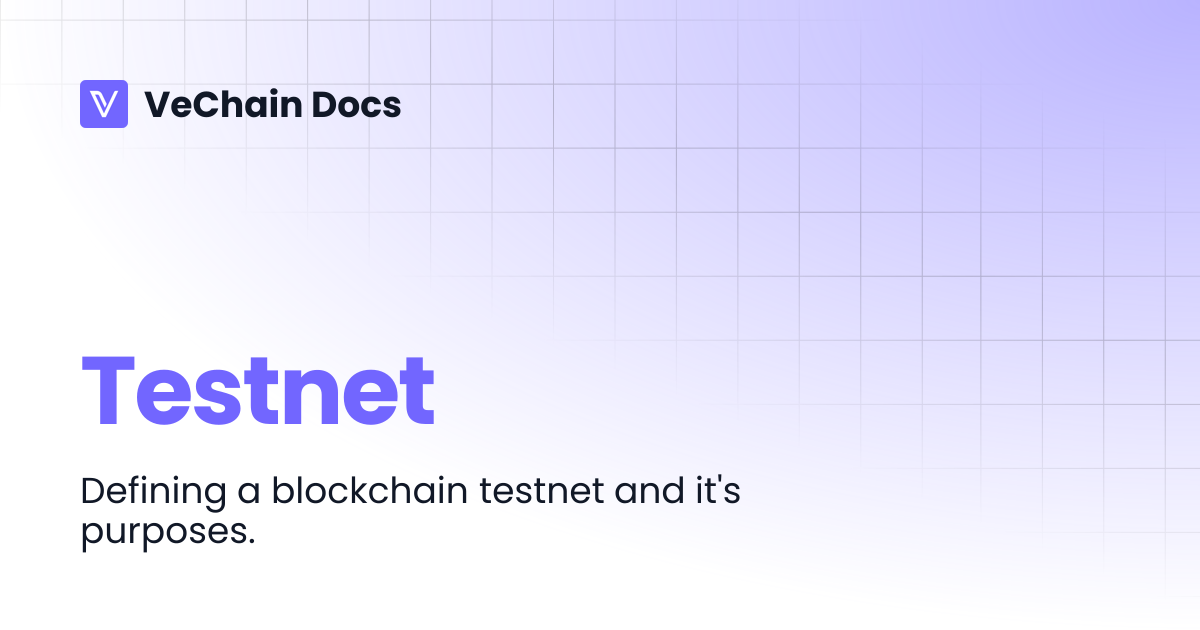 Testnet | VeChain Docs