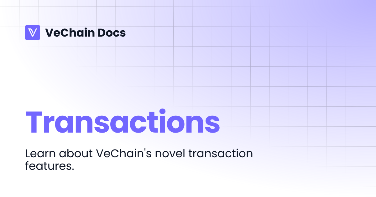 Transactions | VeChain Docs