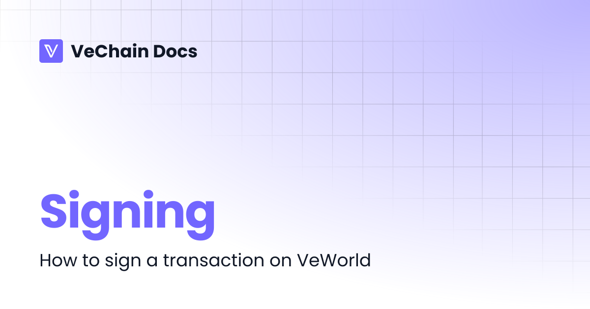Signing | VeChain Docs