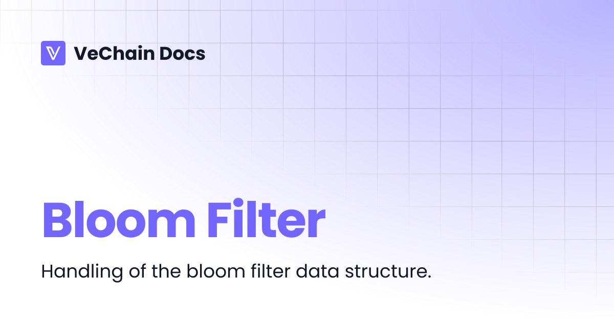 Bloom Filter | VeChain Docs